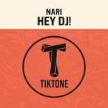 Nari - Hey DJ!
