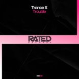 Trance x - Trouble (Extended Mix)