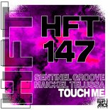 Maickel Telussa, Sentinel Groove - Touch Me (Original Mix)