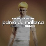 Mata, Żabson - Palma De Mallorca (Bounce & Slap Remix)