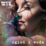 Myk - Ogień i woda
