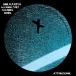 Alvaro Lopez, Mr.Martin - Attenzione (Original Mix)