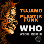 Tujamo, Plastik Funk - WHO (Atcg Remix, Extended Mix)
