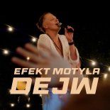 Dejw - Efekt Motyla