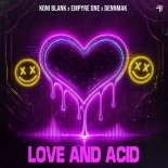 Koni Blank & Empyre One Feat. Dennmak - LOVE AND ACID