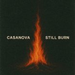 Casanova - Still Burn (Extended Mix)