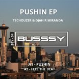 Techouzer, DJahir Miranda  - Pushin (Extended Mix)