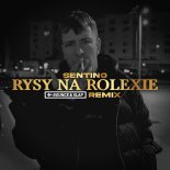 SENTINO - RYSY NA ROLEXIE (Bounce & Slap Remix)