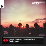 Soledrifter & Tommie Cotton - Begin Again (Extended Mix)