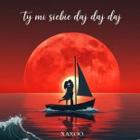Xaxoo - Ty mi siebie daj daj daj