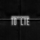 fredbydredd - To Lie