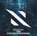 Ron With Leeds - Even (Pittarius Code & Ali Mohtashami Remix)