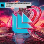 Dirty Signal & Ramsey Westwood - Come With Me (Extended Mix)