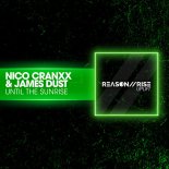 Nico Cranxx & James Dust - Until The Sunrise (Extended Mix)