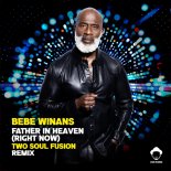 BeBe Winans - Father In Heaven (Right Now) (Two Soul Fusion Vocal Dub)