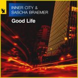 Inner City & Sascha Braemer - Good Life (Extended Mix)