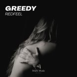 redfeel - Greedy (Original Mix)