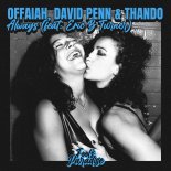 OFFAIAH, David Penn & Thando Feat. Eric B Turner - Always (Extended Mix)