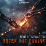 Noof & TimeWaster - Break the Chains (Extended Mix)