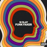 Si Slay - Funk Faker (Extended Mix)