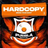 Hardcopy - Bring Your Body