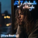 DJSchulle - Maybe (99ers Bootleg)