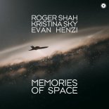 Roger Shah Vs. Kristina Sky & Evan Henzi - Memories Of Space
