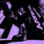 LARI LUKE - Too Heavy