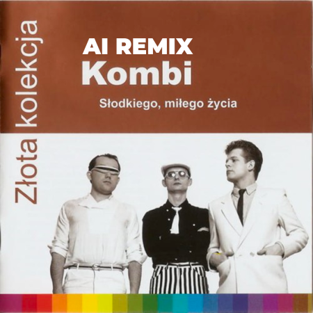 Kombi - Słodkiego miłego życia (AI Remix)