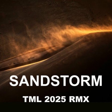 D'rude - Sandstorm (TML 2025 RMX)