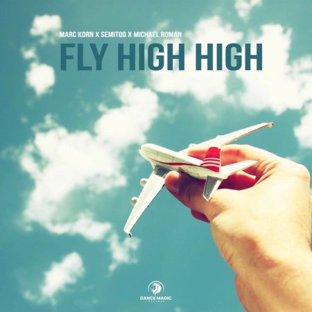 Marc Korn x Semitoo x Michael - Fly High High