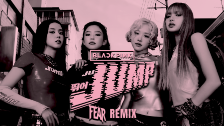 BLACKPINK - JUMP (FEAR REMIX)