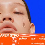 Afem Syko & Rotweincanim - Traenen Aus Glas