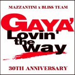 Mazzantini & Bliss Team Feat. Gaya - Lovin' The Way (Bliss Team Radio Edit - Remastered 2025)