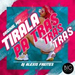 DJ Alexis Freites - Tirala Pa Tras (Original Mix)