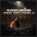 The Nation & Withard - Feeling Lonely