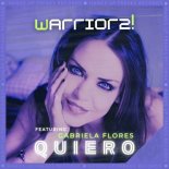Warriorz! Feat. Gabriela Flores - Quiero (Extended Mix)