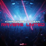 Kosmodrome & DJ Dean - Raver United (DJ Dean Mix)