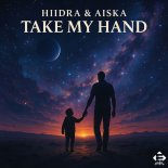 HIIDRA & AISKA - Take My Hand (Extended Mix)