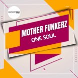 Mother Funkerz - One Soul