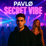 PAVLØ - Secret vibe