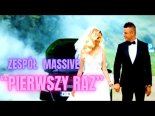 MASSiVE - Pierwszy Raz