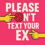 G5TAR - Don't text your EX