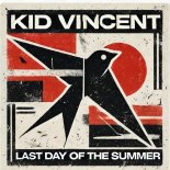 Kid Vincent - Last Day of the Summer
