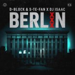 D-Block & S-Te-Fan & DJ Isaac - Berlin (Extended Mix)