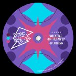 Valentin G - For The Fam (Inflair Remix)