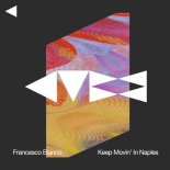 Francesco Bianco - Keep Movin' In Naples