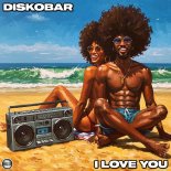 Diskobar - I Love You