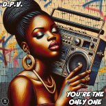 D.P.V. - You're The Only One