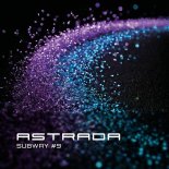 Astrada - Subway #9 (Original Extended)